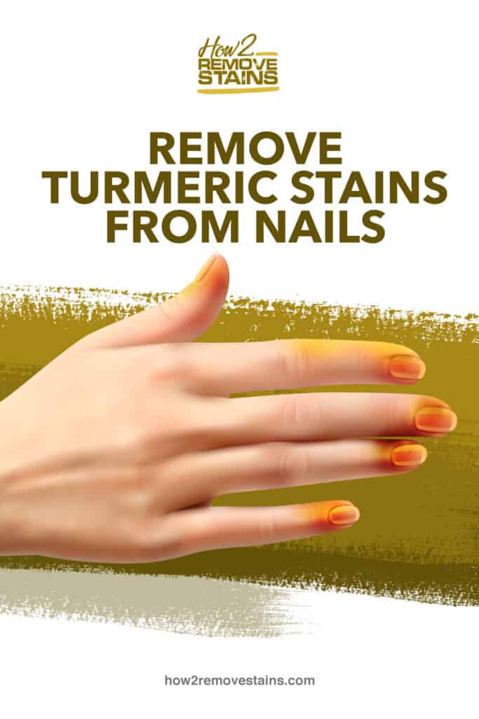 How to Remove Turmeric Stains from Nails [ Detailed Answer ]