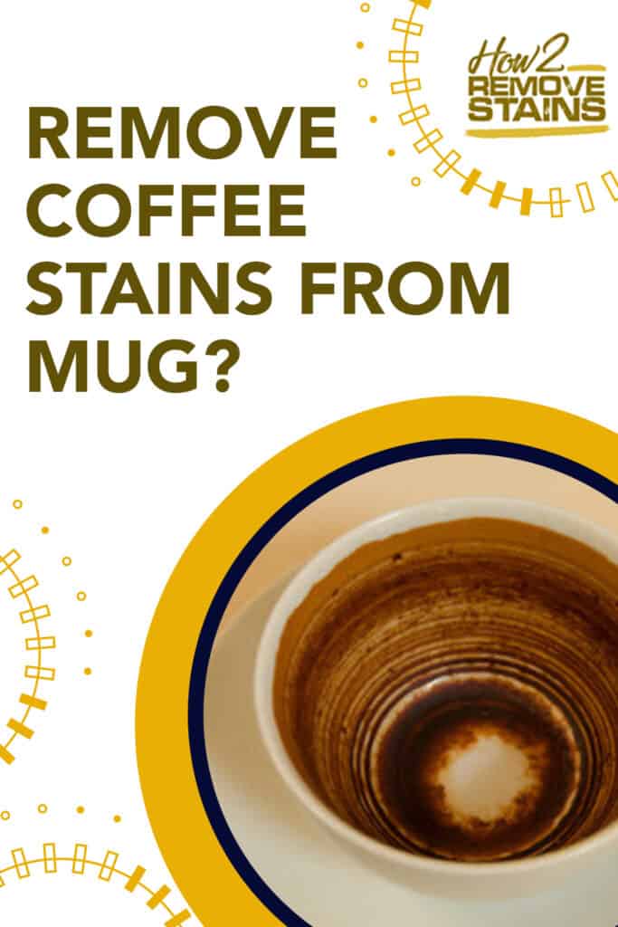 How to remove coffee stains from a mug