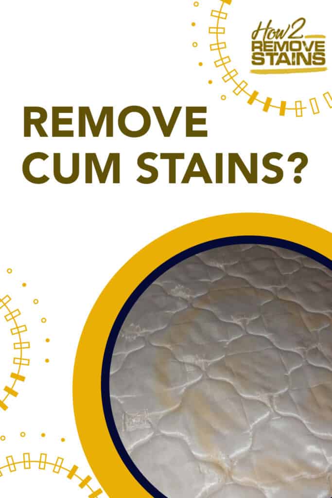how to remove cum stains