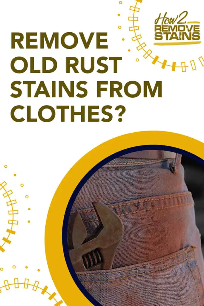 how to remove old rust stains from clothes