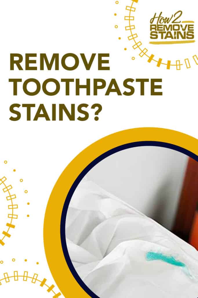 how to remove toothpaste stains