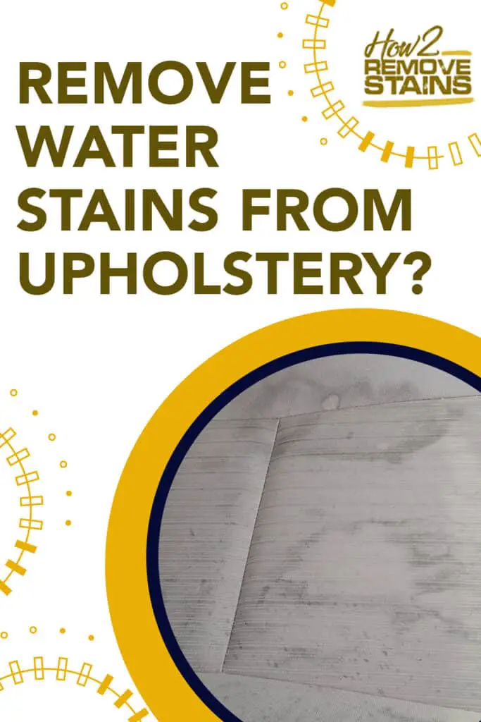 how to remove water stains from upholstery
