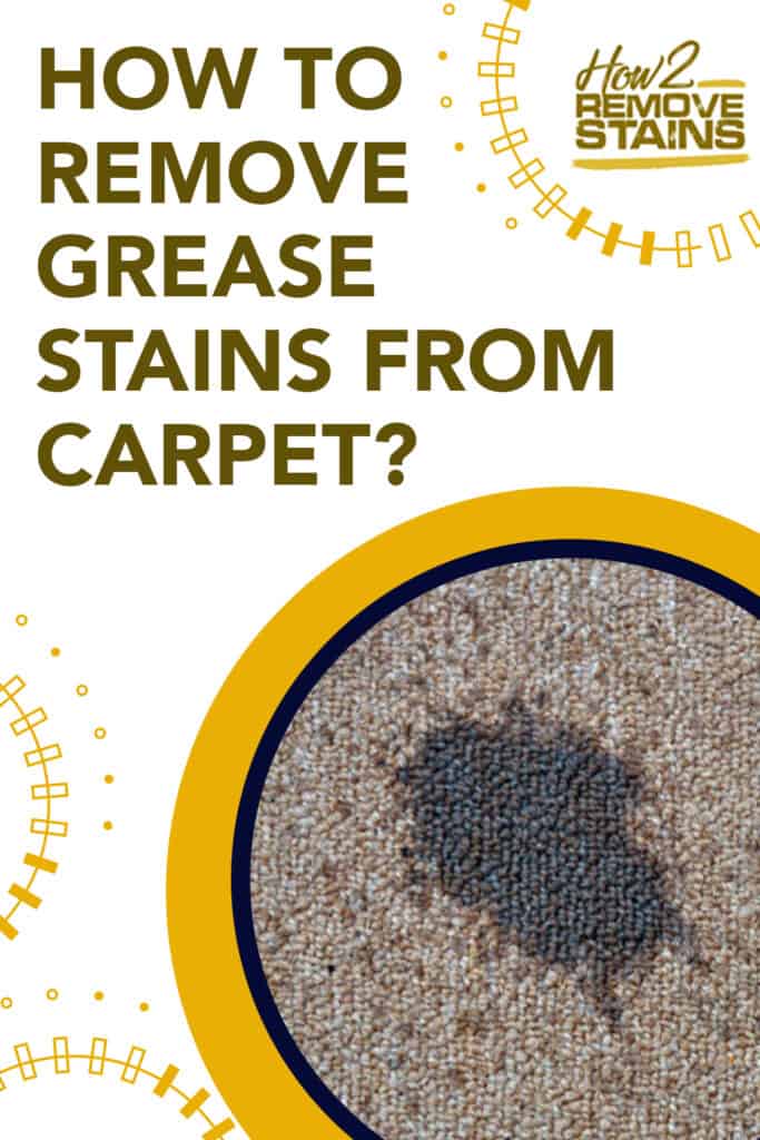 how to remove grease stains from carpet