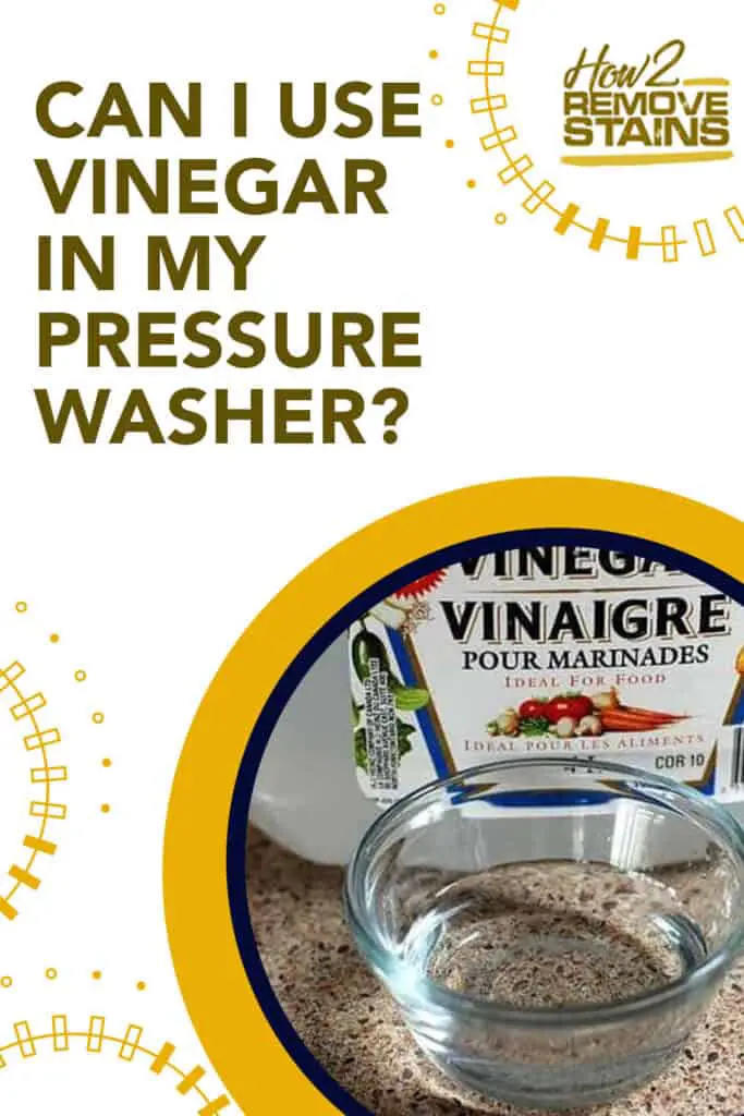 Can I use vinegar in my pressure washer?