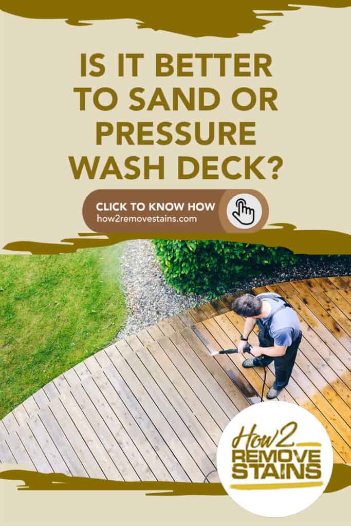 Is it better to sand or pressure wash deck?