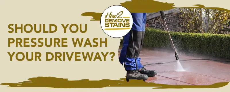 Should you pressure wash your driveway?