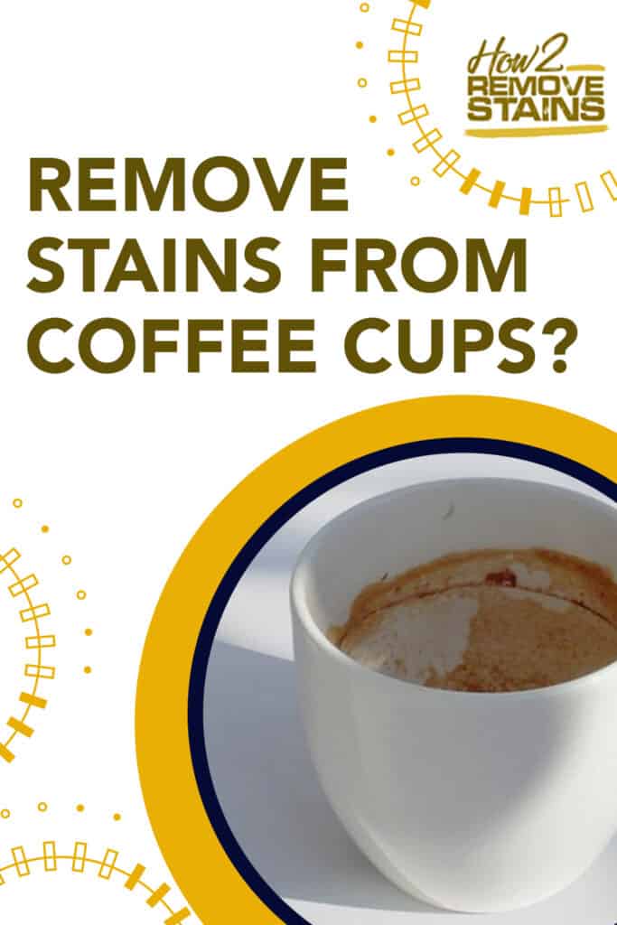how to remove stains from coffee cups