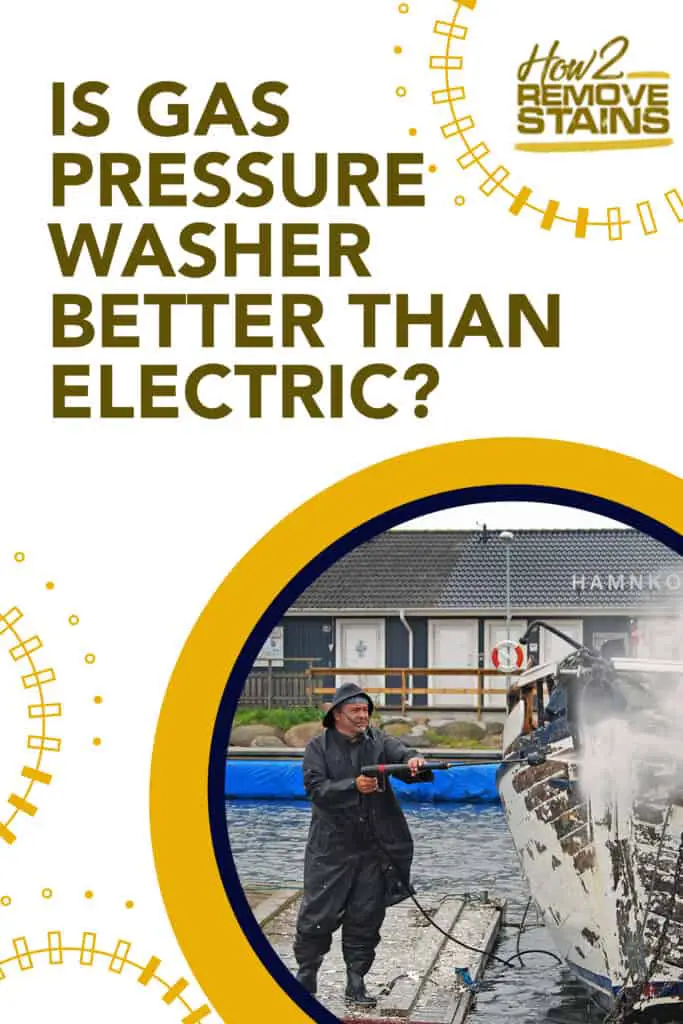 Is gas pressure washer better than electric?