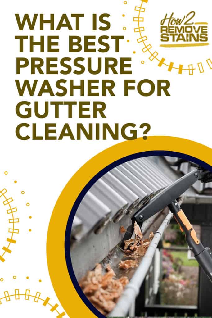 what is the best pressure washer for gutter cleaning