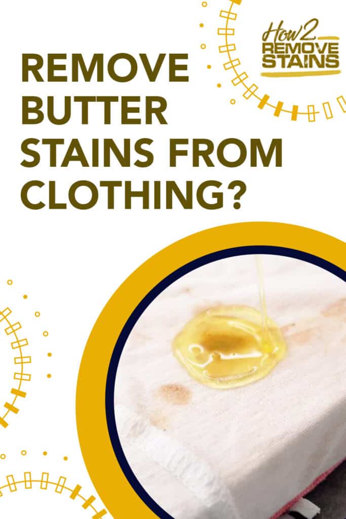 how to remove butter stains from clothing