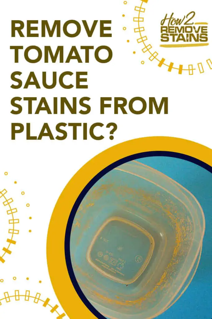 how to remove tomato sauce stains from plastic