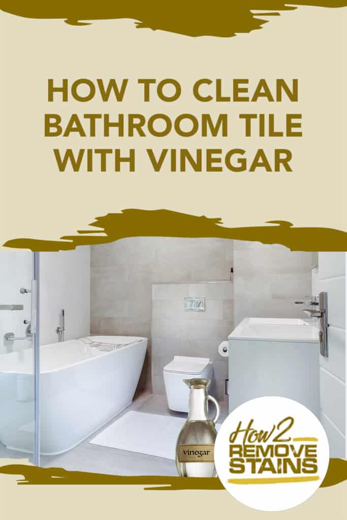 How to clean bathroom tiles with vinegar