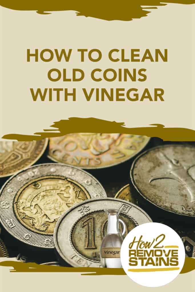 How to clean old coins with vinegar